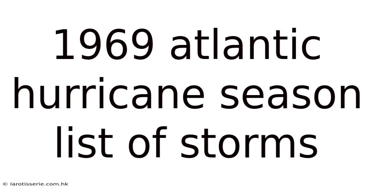 1969 Atlantic Hurricane Season List Of Storms