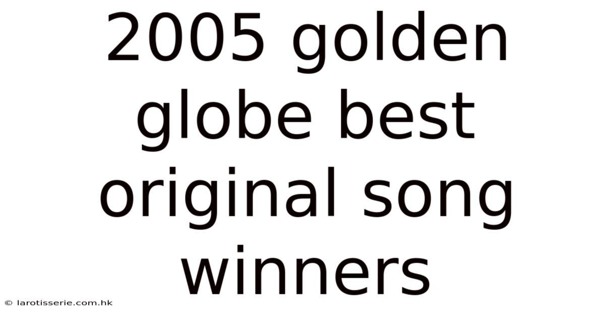 2005 Golden Globe Best Original Song Winners