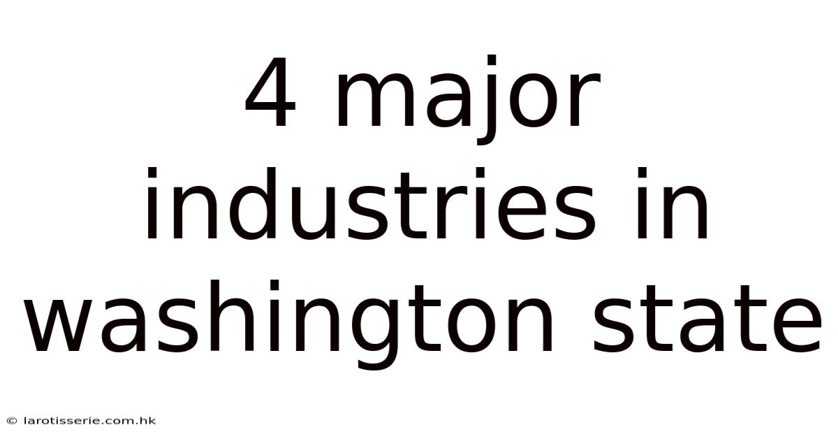 4 Major Industries In Washington State
