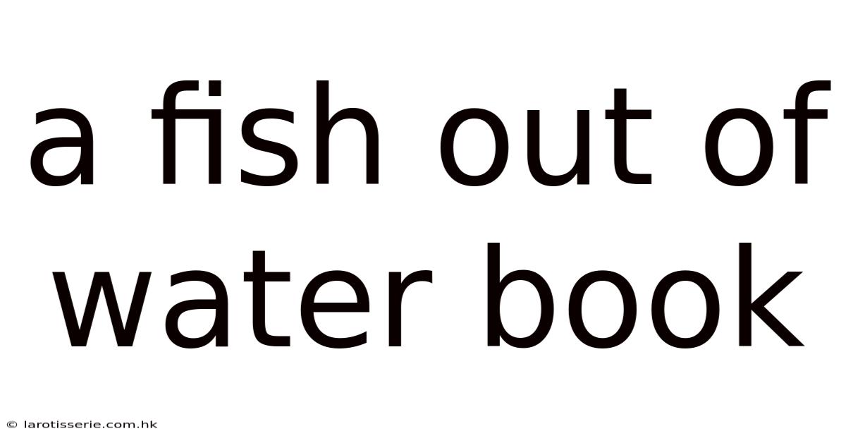 A Fish Out Of Water Book