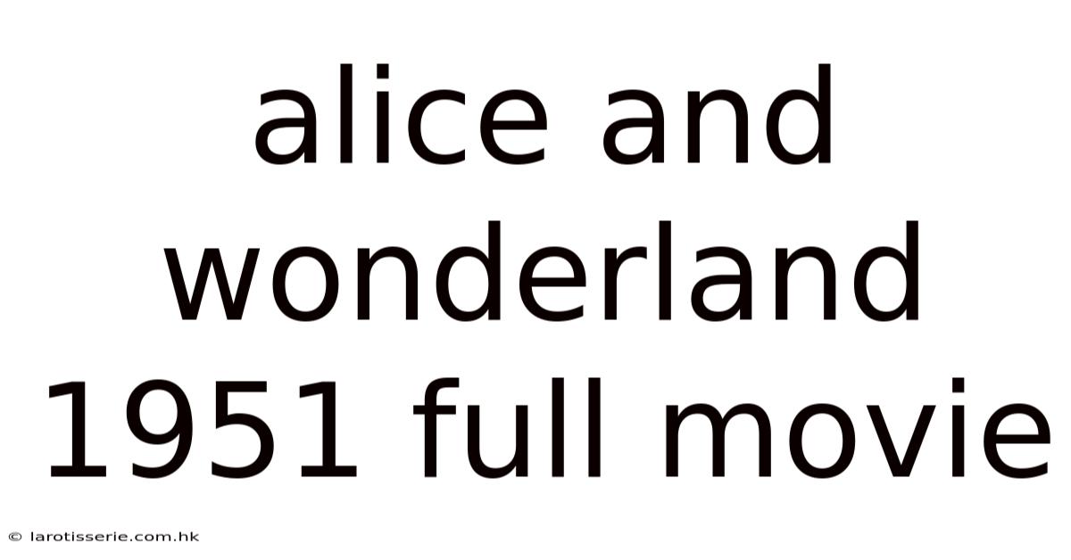 Alice And Wonderland 1951 Full Movie