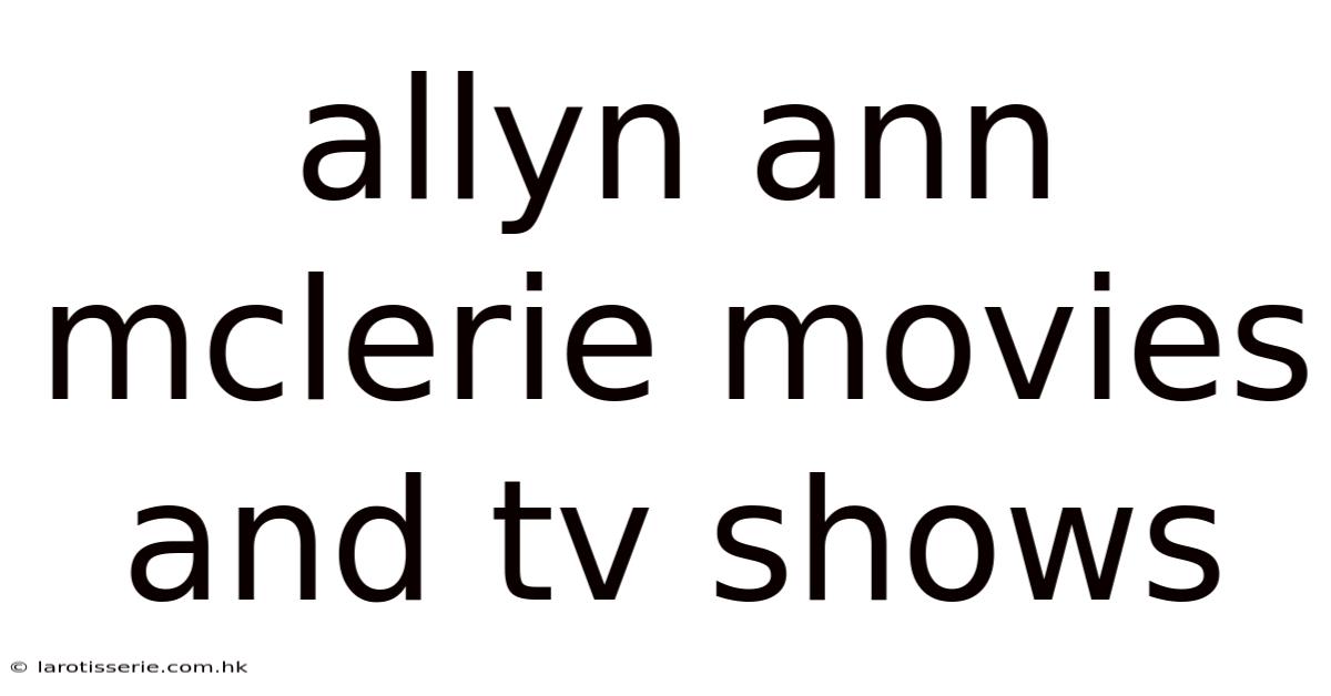 Allyn Ann Mclerie Movies And Tv Shows