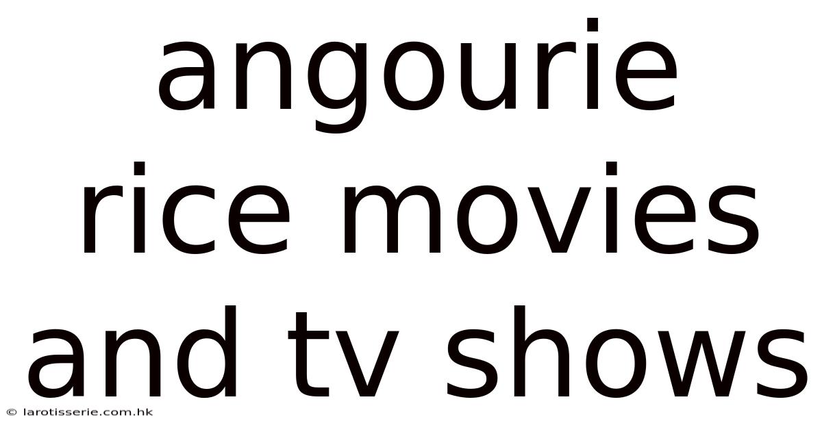 Angourie Rice Movies And Tv Shows