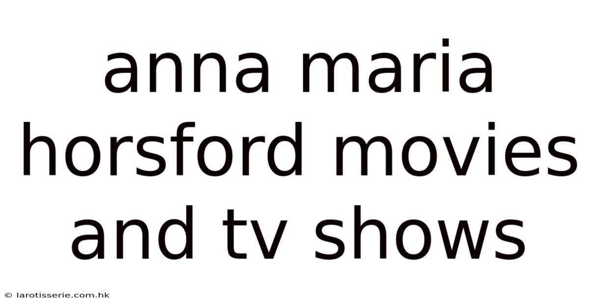 Anna Maria Horsford Movies And Tv Shows