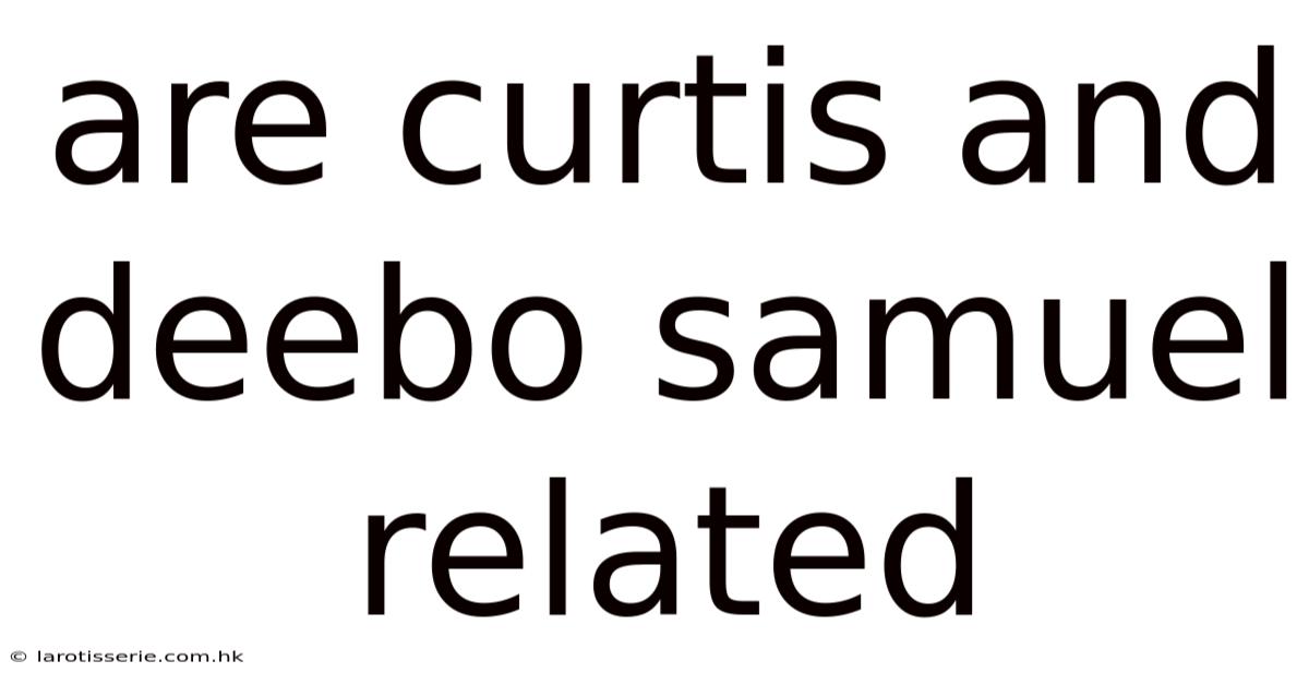 Are Curtis And Deebo Samuel Related