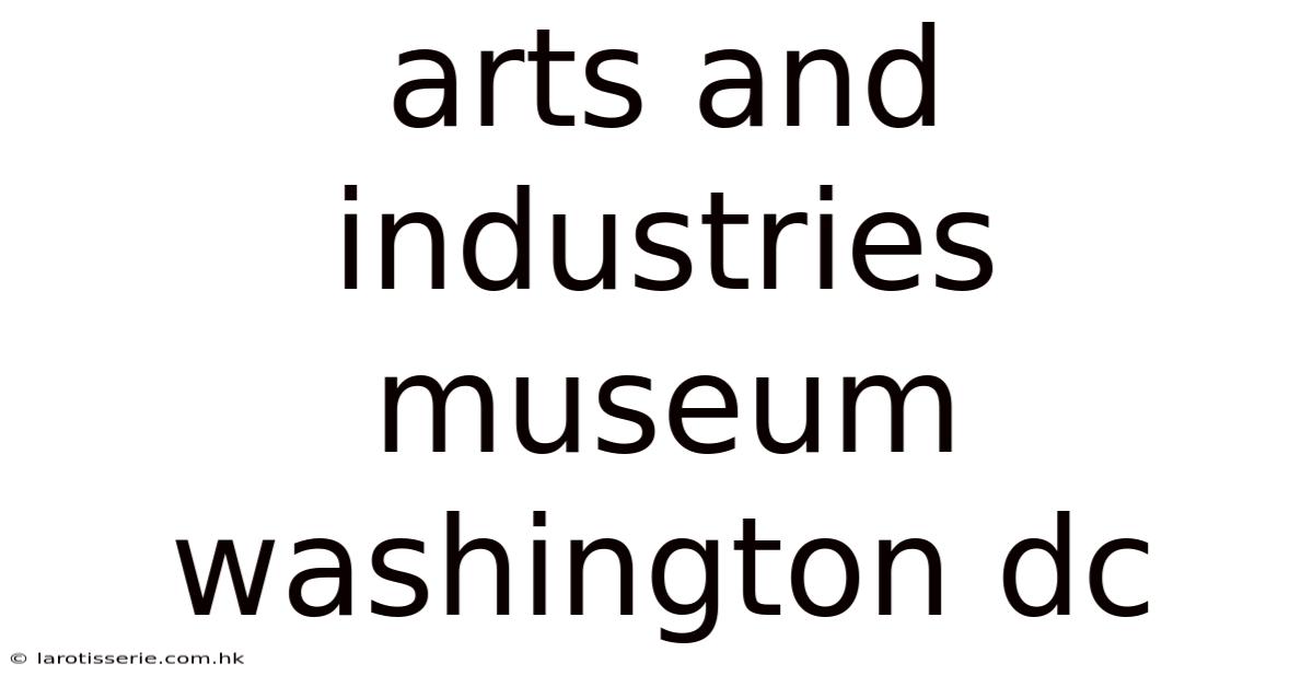 Arts And Industries Museum Washington Dc