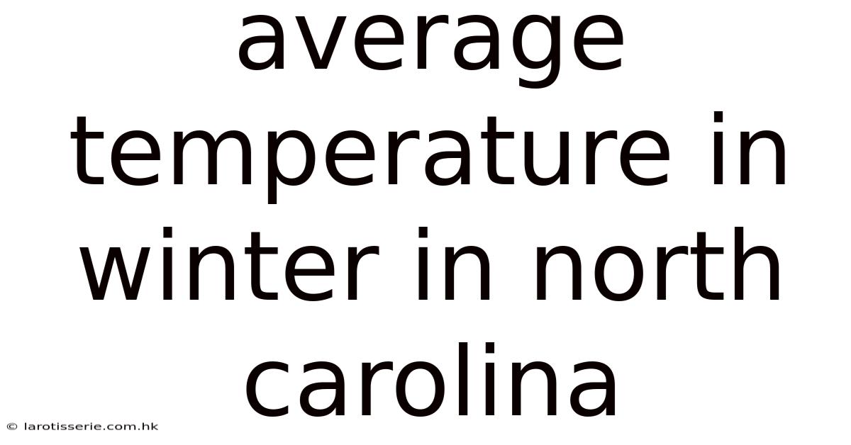 Average Temperature In Winter In North Carolina