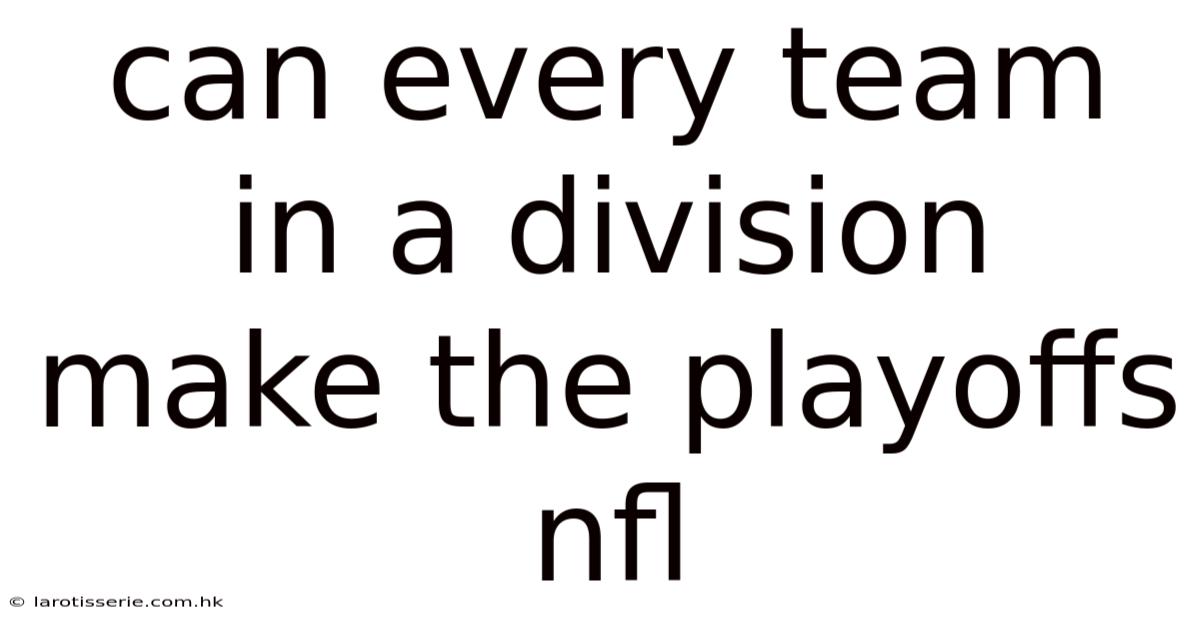 Can Every Team In A Division Make The Playoffs Nfl