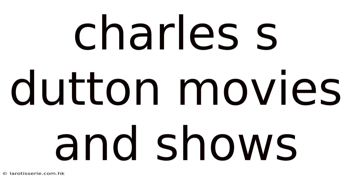 Charles S Dutton Movies And Shows