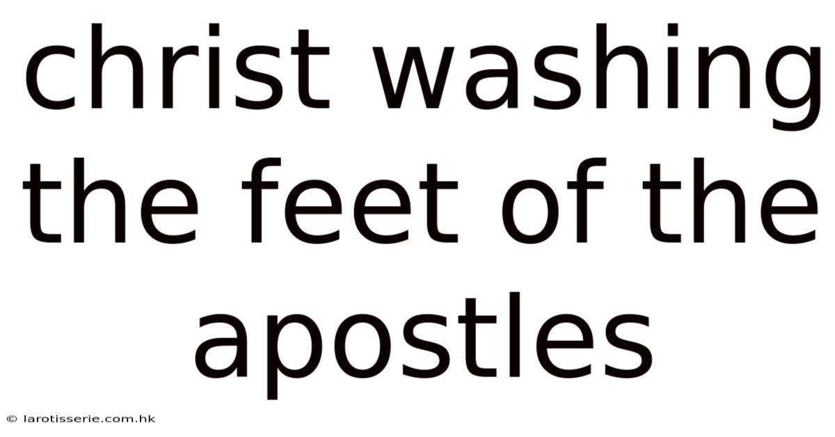 Christ Washing The Feet Of The Apostles