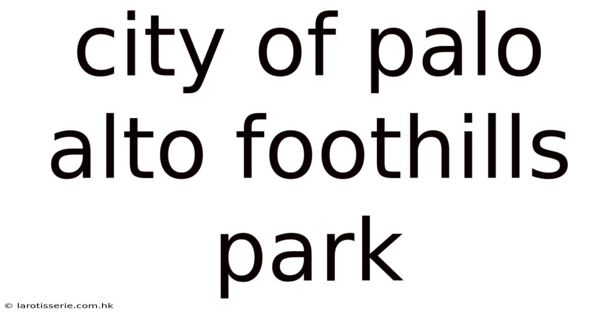 City Of Palo Alto Foothills Park