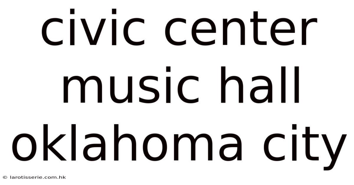 Civic Center Music Hall Oklahoma City