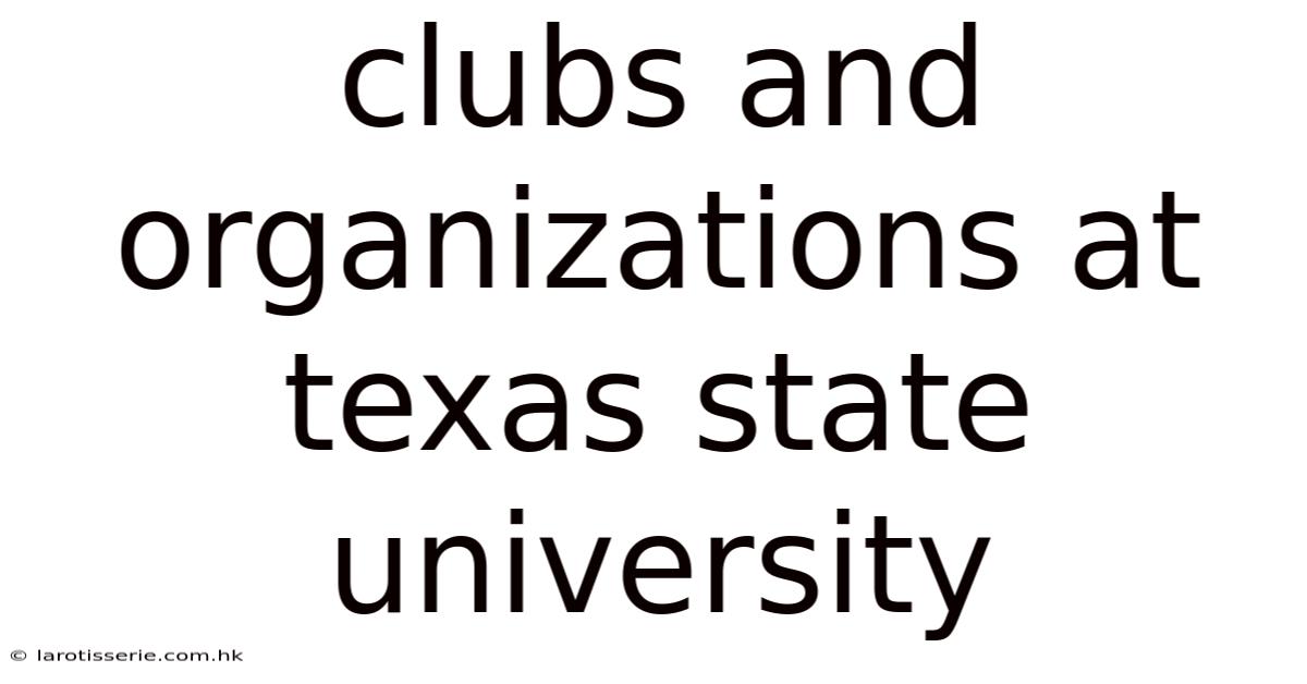 Clubs And Organizations At Texas State University
