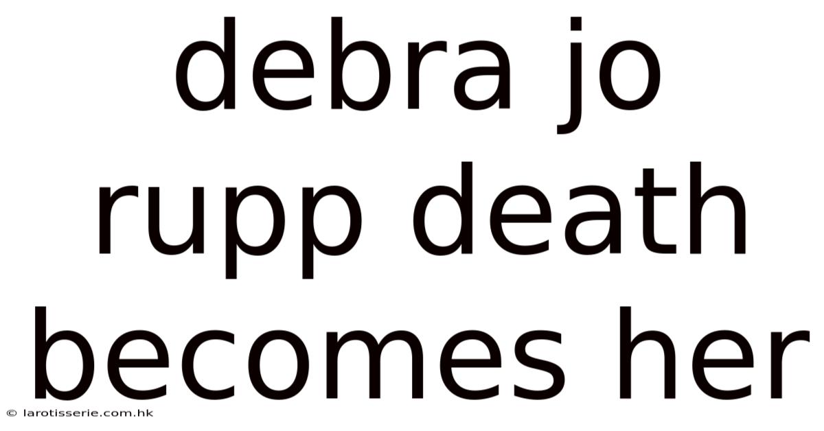 Debra Jo Rupp Death Becomes Her