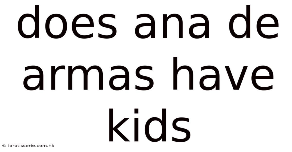 Does Ana De Armas Have Kids