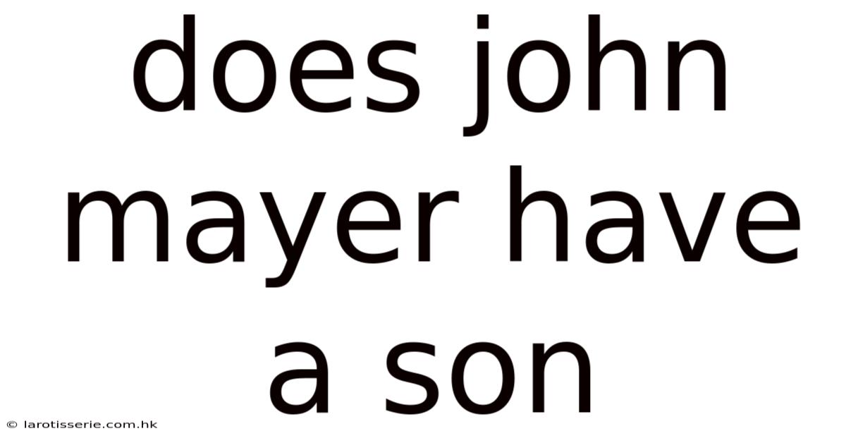 Does John Mayer Have A Son