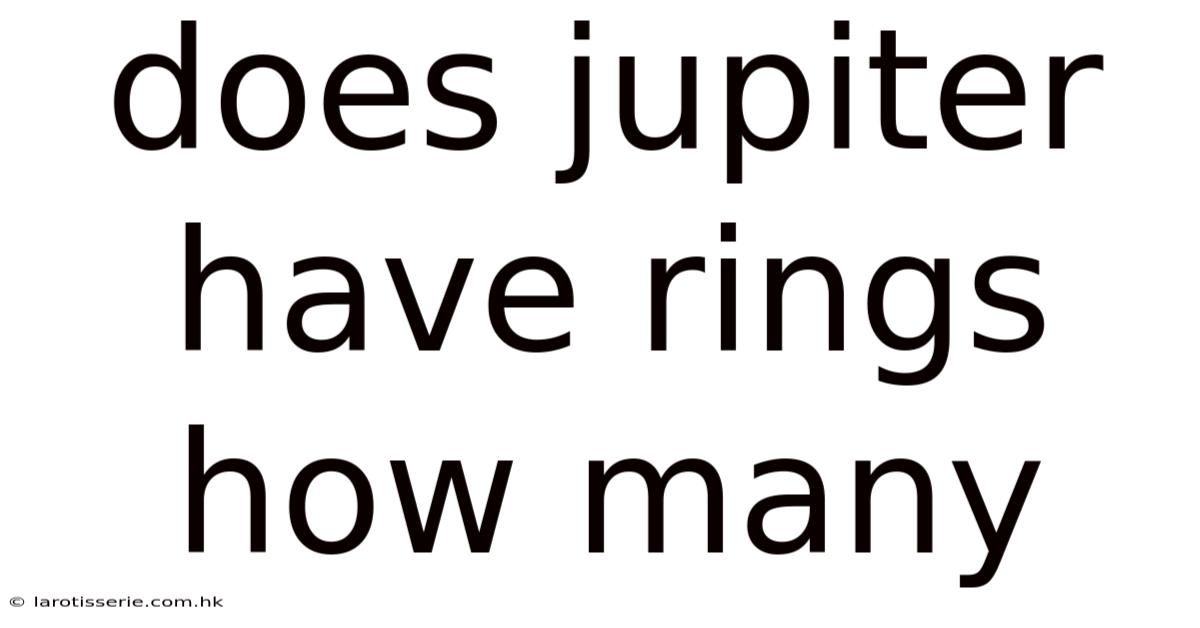 Does Jupiter Have Rings How Many
