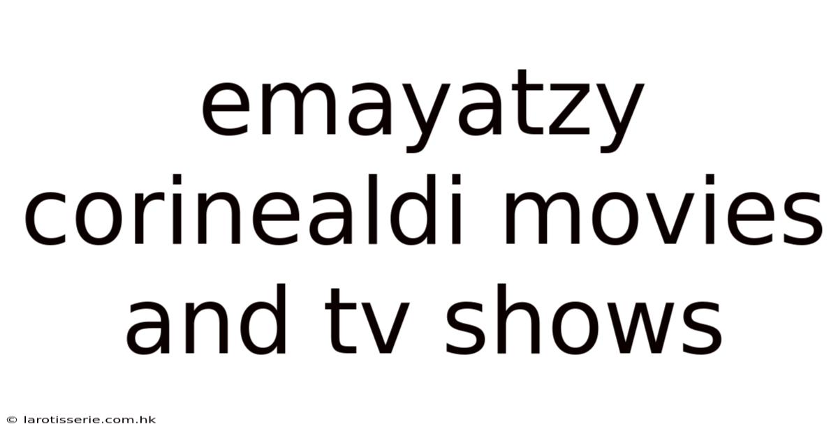 Emayatzy Corinealdi Movies And Tv Shows