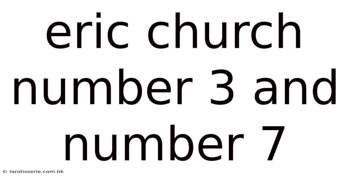 Eric Church Number 3 And Number 7