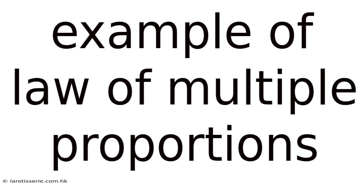 Example Of Law Of Multiple Proportions