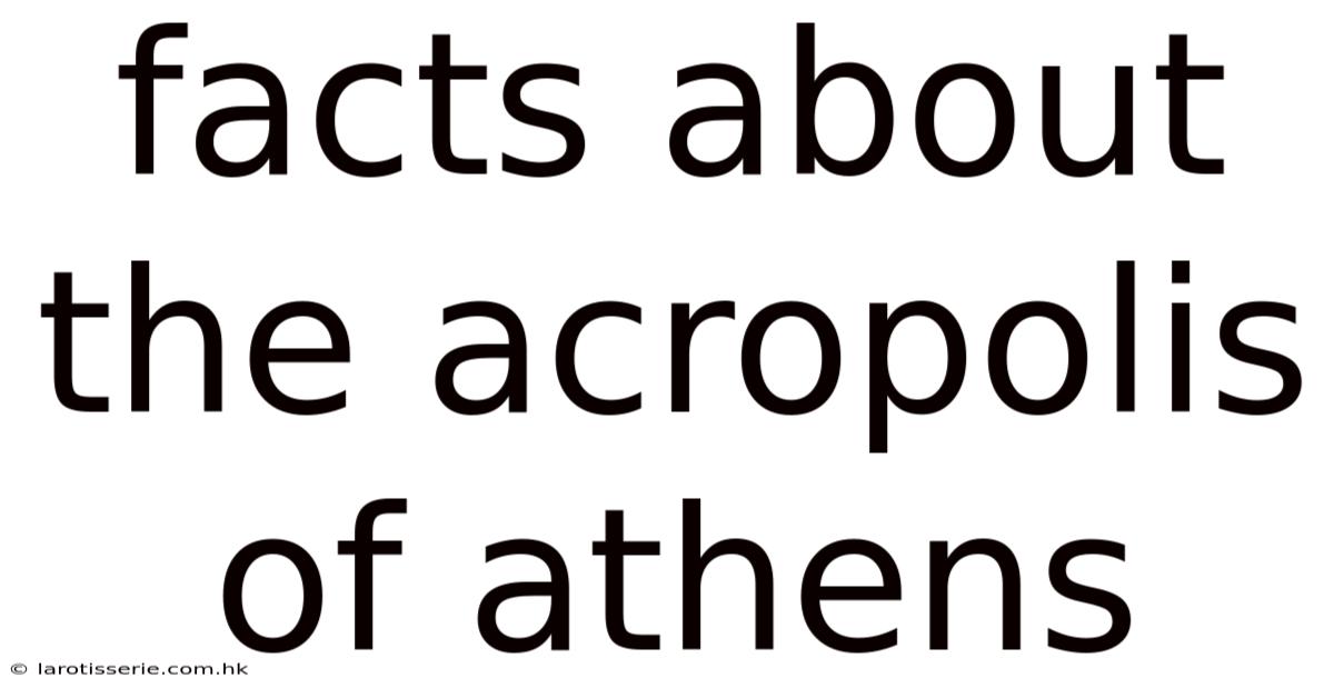Facts About The Acropolis Of Athens