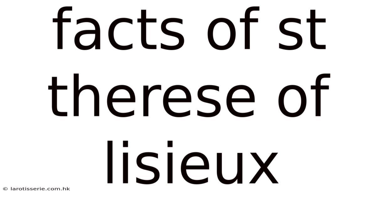Facts Of St Therese Of Lisieux