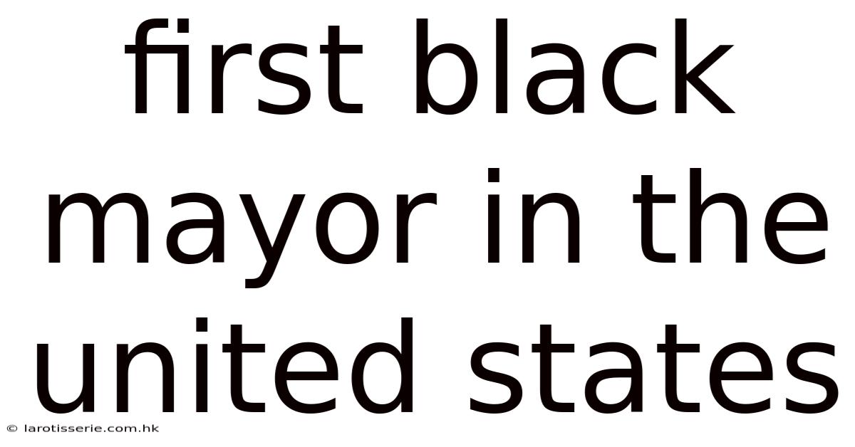 First Black Mayor In The United States