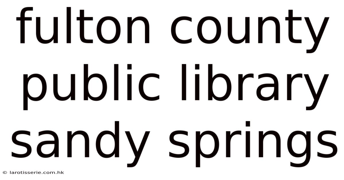 Fulton County Public Library Sandy Springs