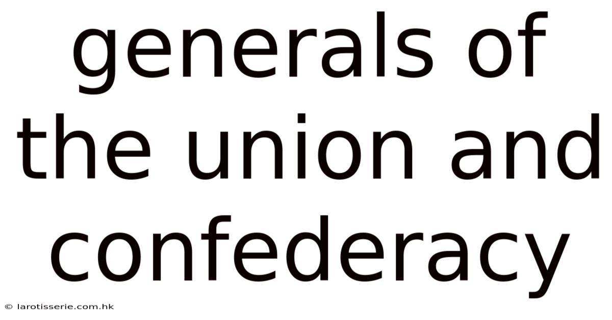 Generals Of The Union And Confederacy