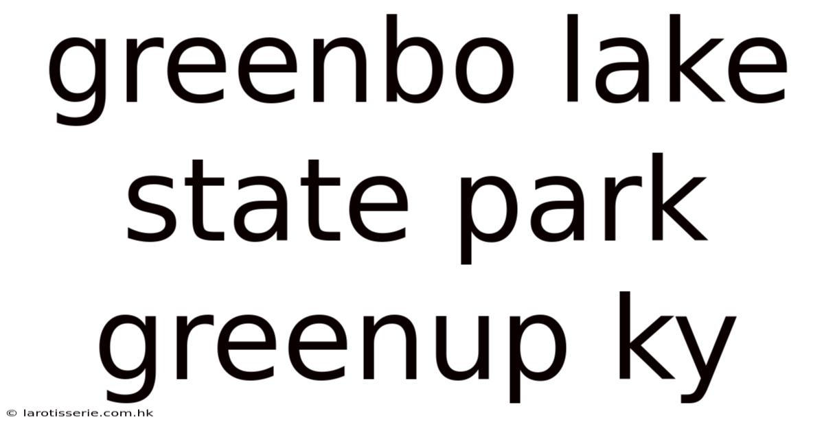 Greenbo Lake State Park Greenup Ky