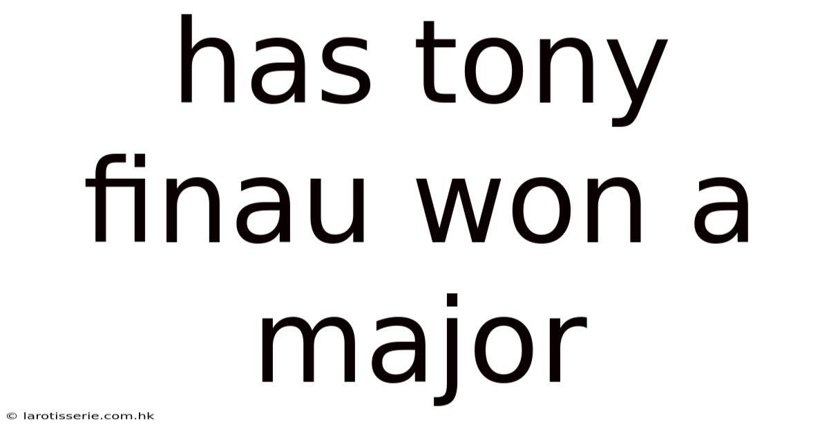 Has Tony Finau Won A Major