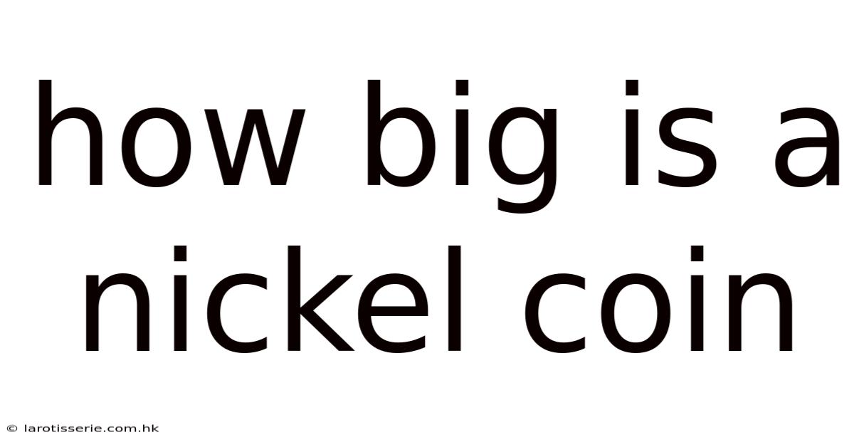 How Big Is A Nickel Coin