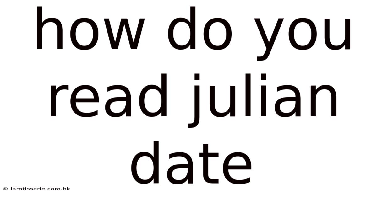 How Do You Read Julian Date