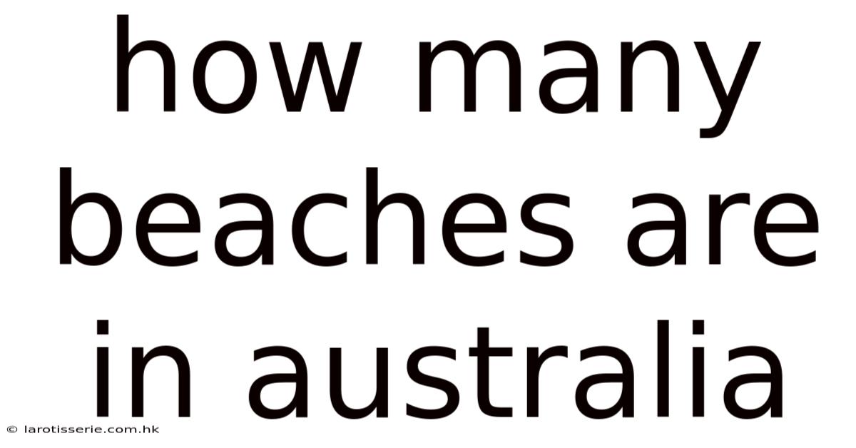 How Many Beaches Are In Australia