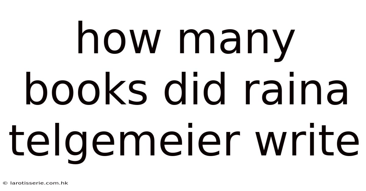 How Many Books Did Raina Telgemeier Write