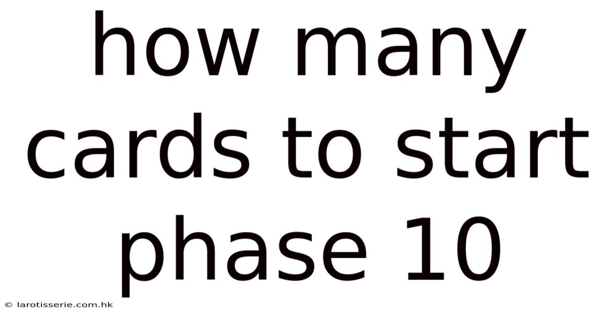 How Many Cards To Start Phase 10
