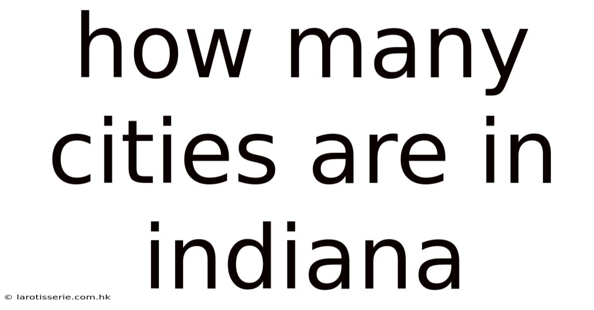 How Many Cities Are In Indiana