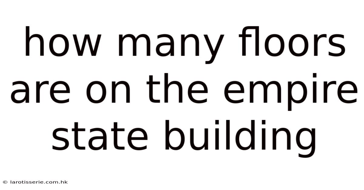 How Many Floors Are On The Empire State Building