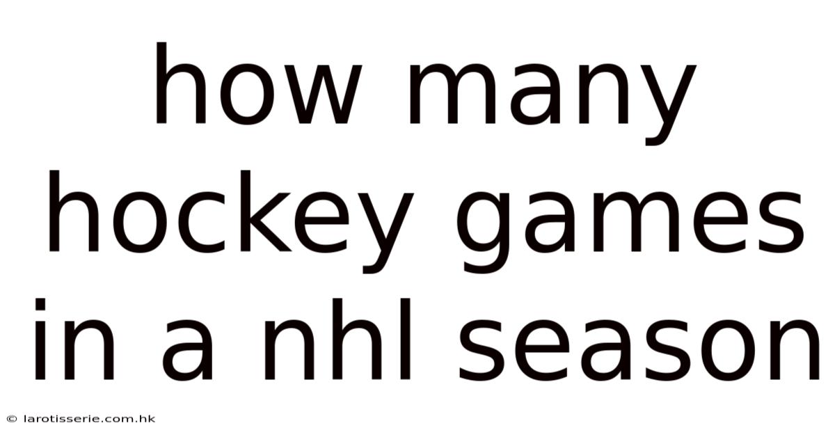 How Many Hockey Games In A Nhl Season