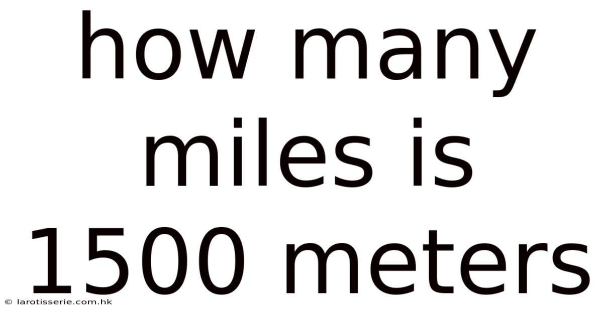 How Many Miles Is 1500 Meters