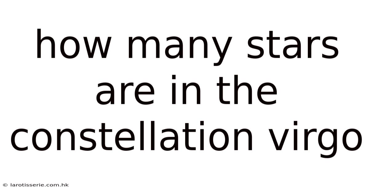 How Many Stars Are In The Constellation Virgo