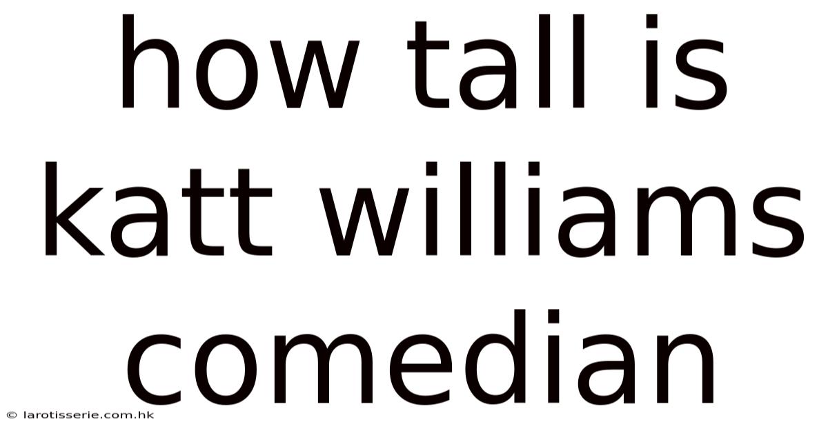 How Tall Is Katt Williams Comedian
