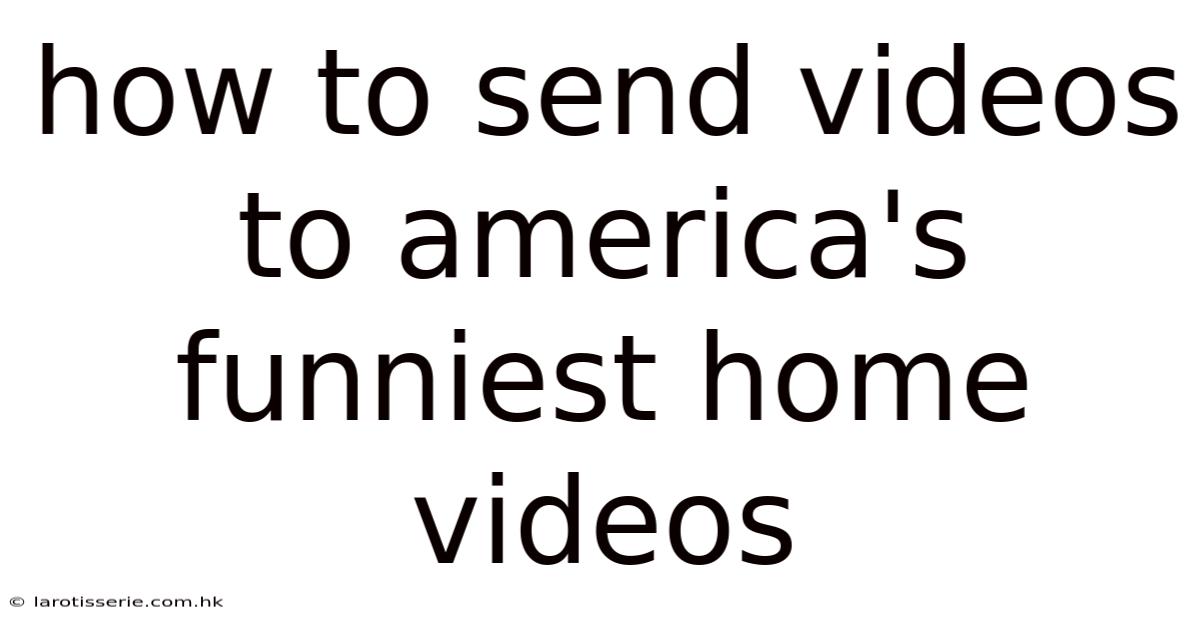 How To Send Videos To America's Funniest Home Videos