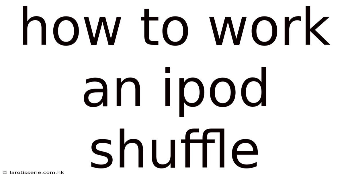 How To Work An Ipod Shuffle