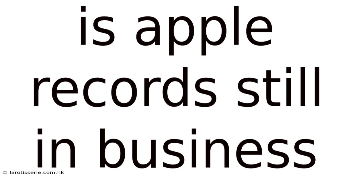 Is Apple Records Still In Business