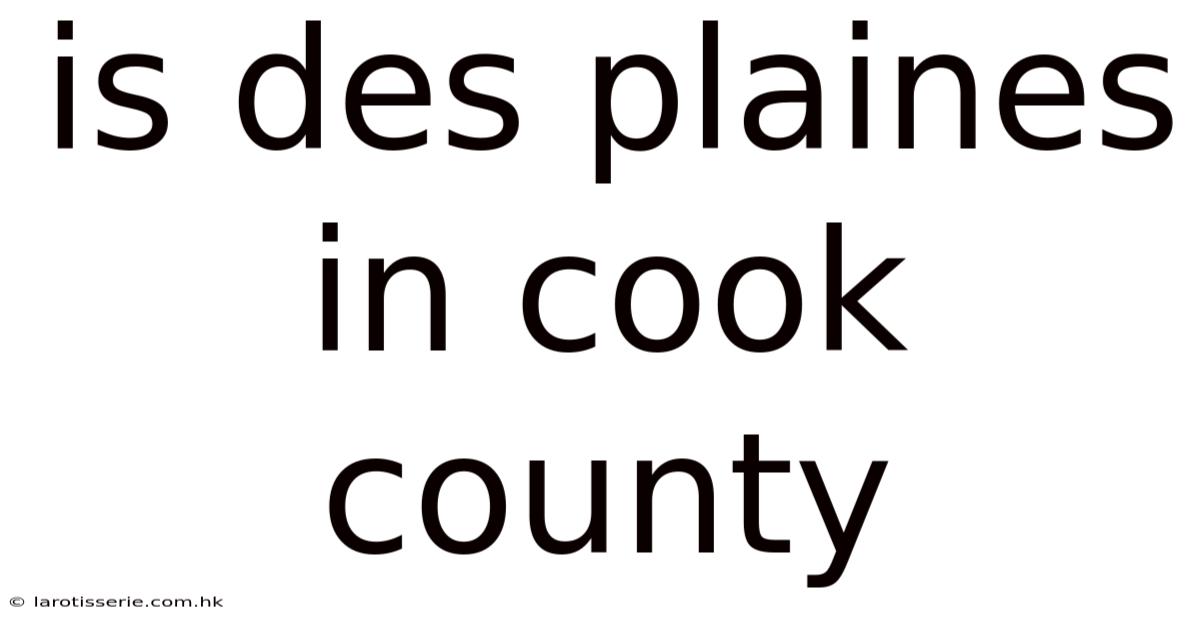 Is Des Plaines In Cook County