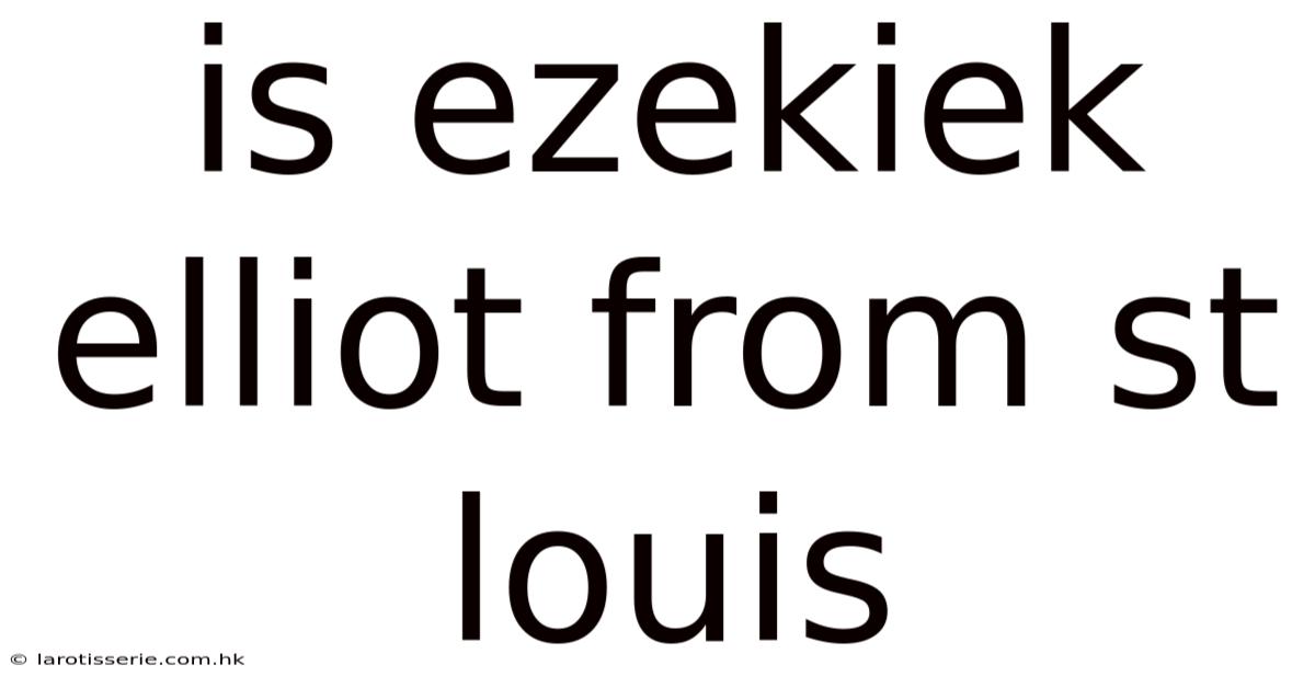 Is Ezekiek Elliot From St Louis