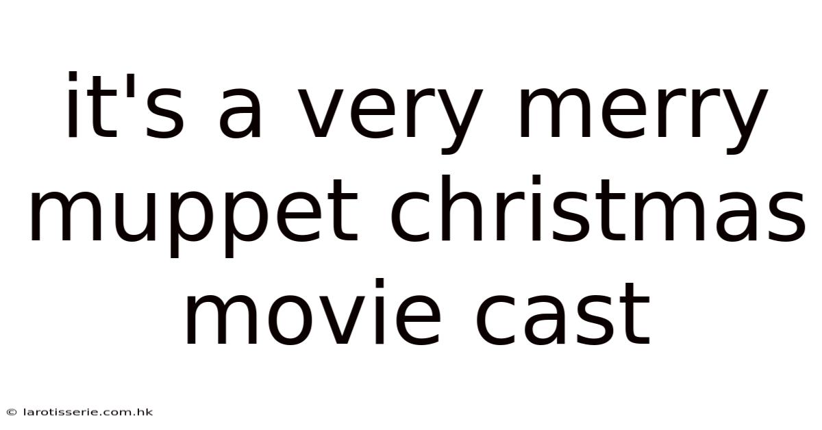 It's A Very Merry Muppet Christmas Movie Cast