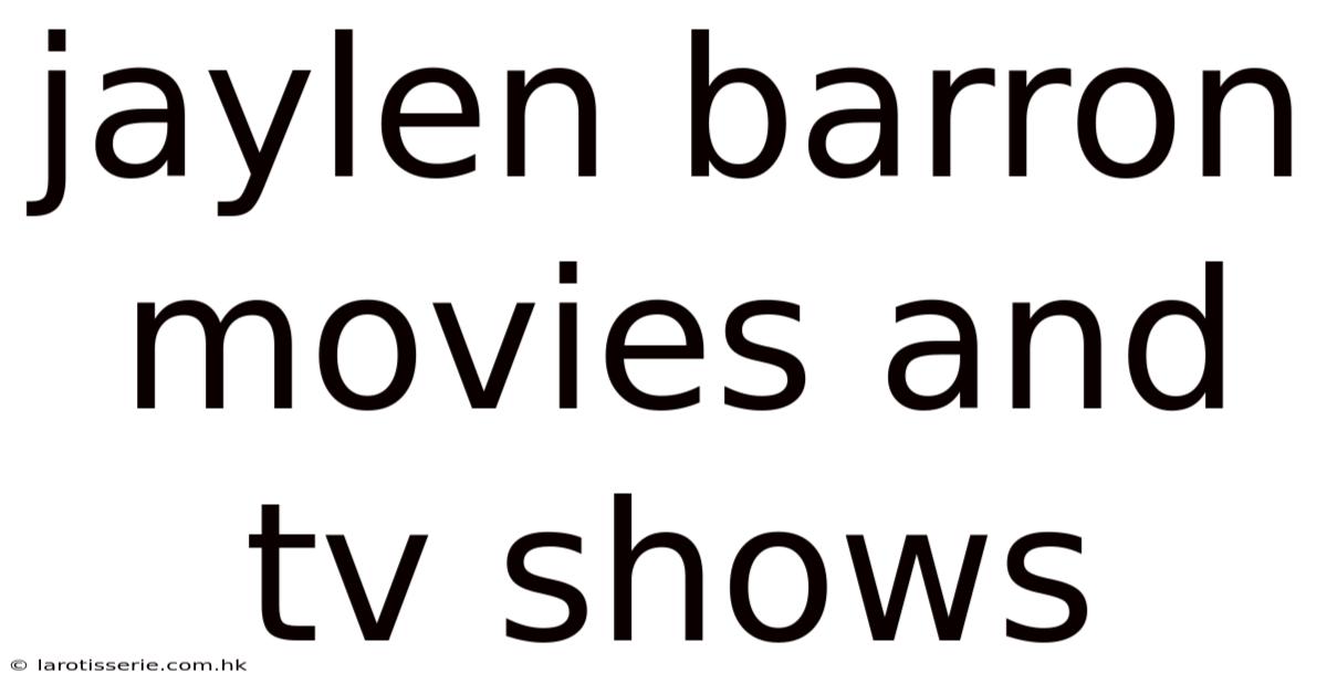 Jaylen Barron Movies And Tv Shows