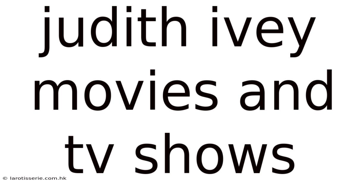 Judith Ivey Movies And Tv Shows